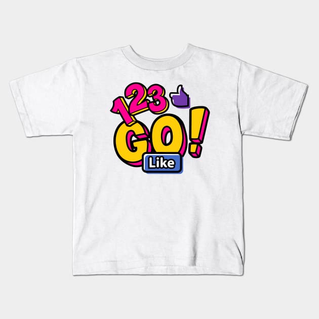 Go Like Kids T-Shirt by Go Trends